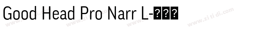 Good Head Pro Narr L字体转换